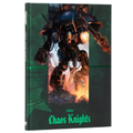 Chaos Knights Collector's Edition Hardback 10th Ed Warhammer